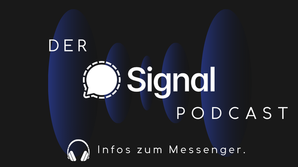 German Signal Podcast Episode 7 – Signal in German-speaking countries