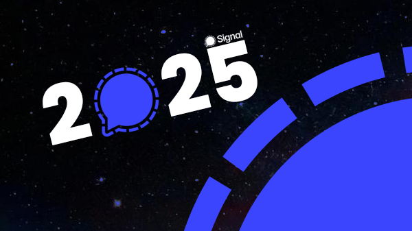 This was 2025 for Signal: strong growth and many new features