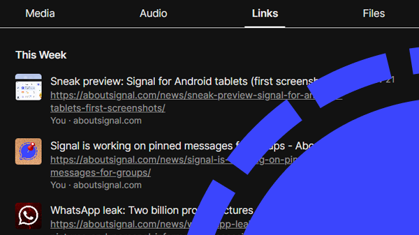 Mise à jour de Signal Desktop : aperçu des médias entièrement repensé avec les liens et les fichiers audio.